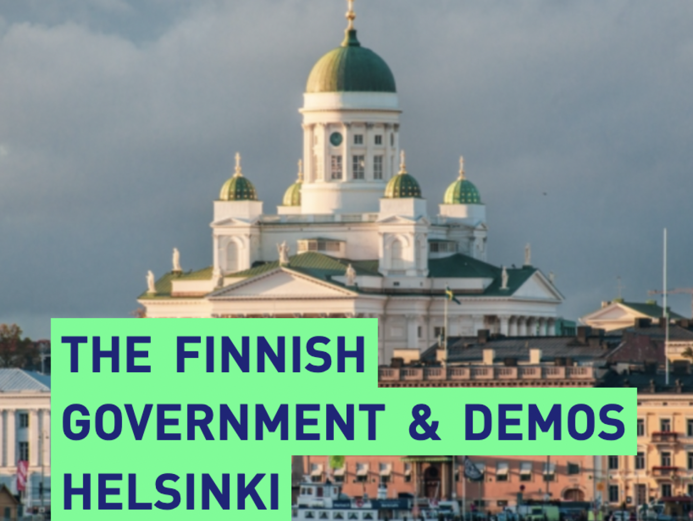 Die finnische Regierung und Demos Helsinki